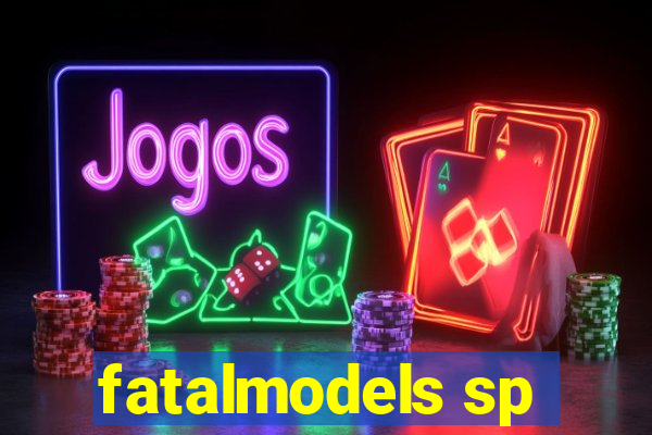 fatalmodels sp